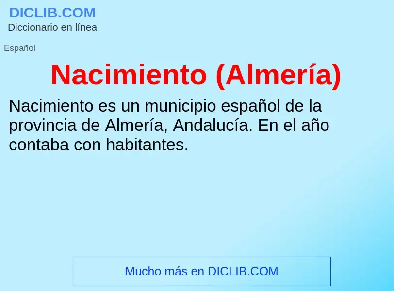 ¿Qué es Nacimiento (Almería)? - significado y definición