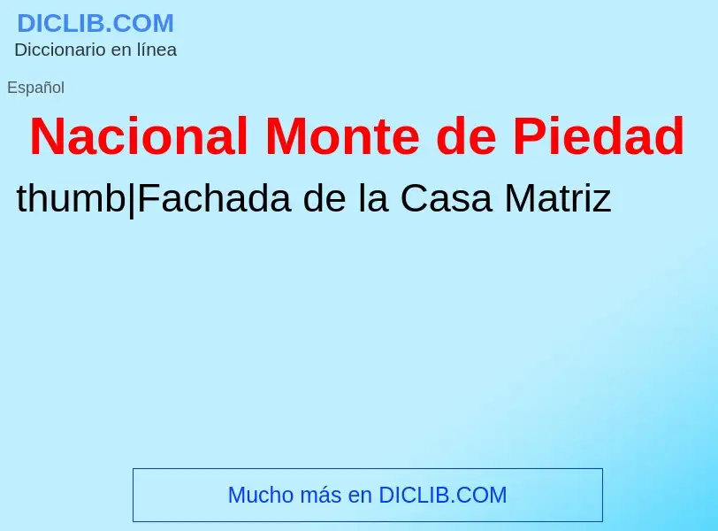 What is Nacional Monte de Piedad - definition