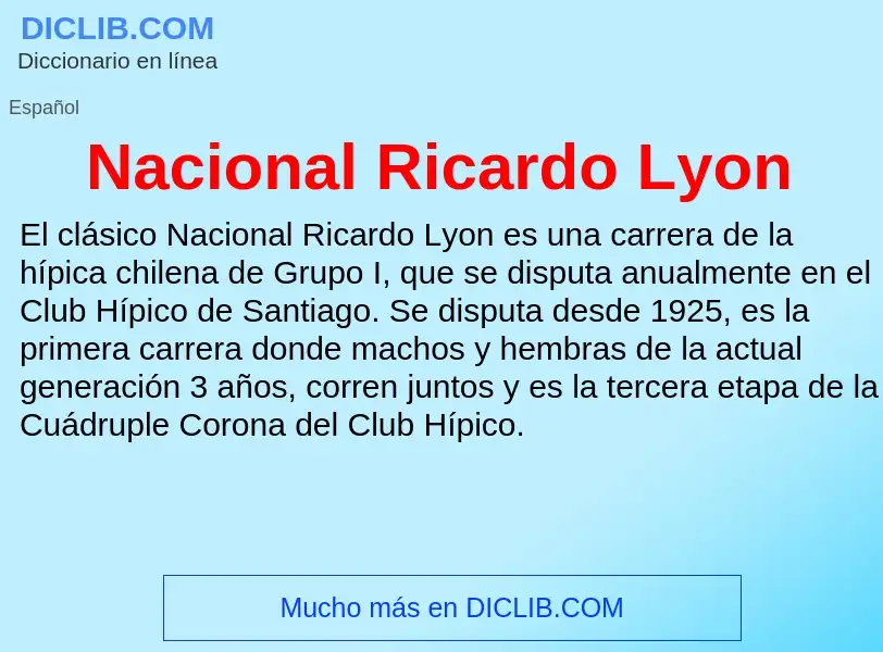 ¿Qué es Nacional Ricardo Lyon? - significado y definición