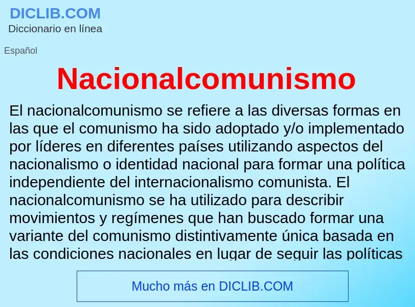 ¿Qué es Nacionalcomunismo? - significado y definición