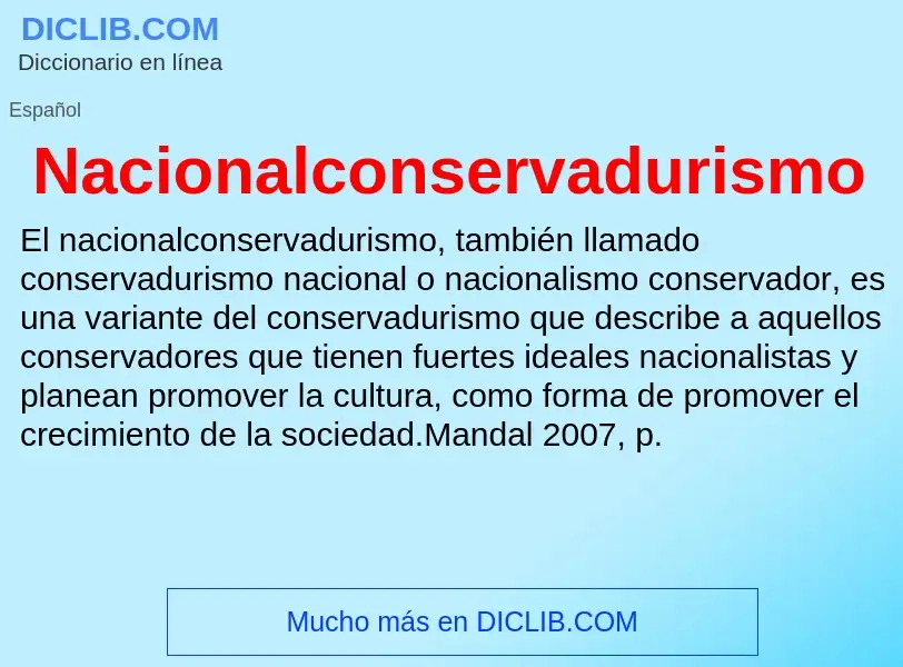 ¿Qué es Nacionalconservadurismo? - significado y definición