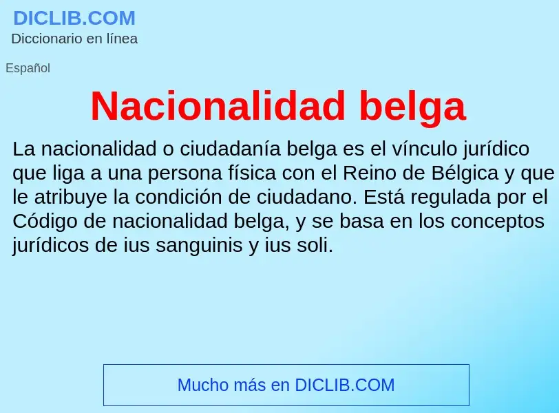 ¿Qué es Nacionalidad belga? - significado y definición