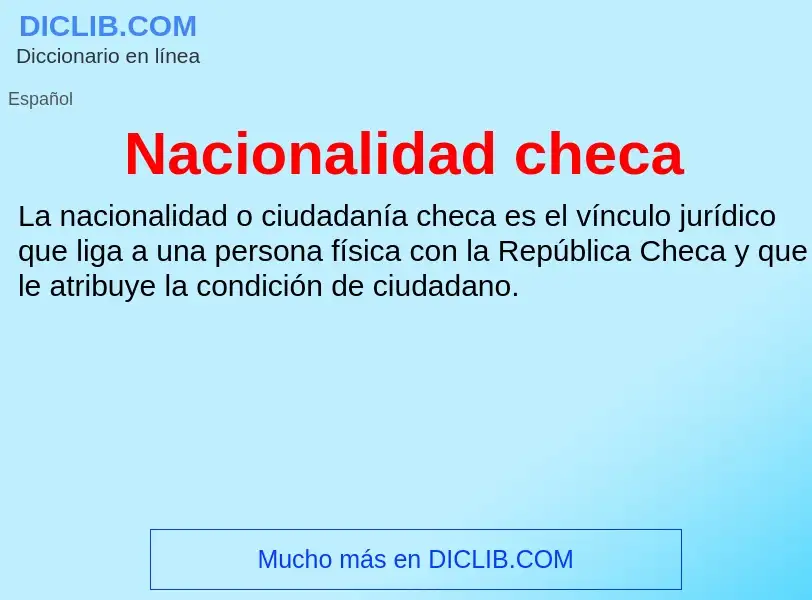 ¿Qué es Nacionalidad checa? - significado y definición