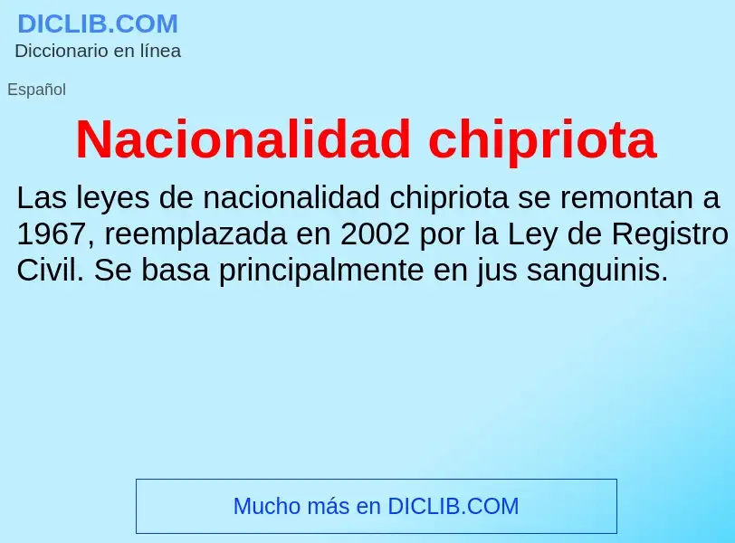 ¿Qué es Nacionalidad chipriota? - significado y definición