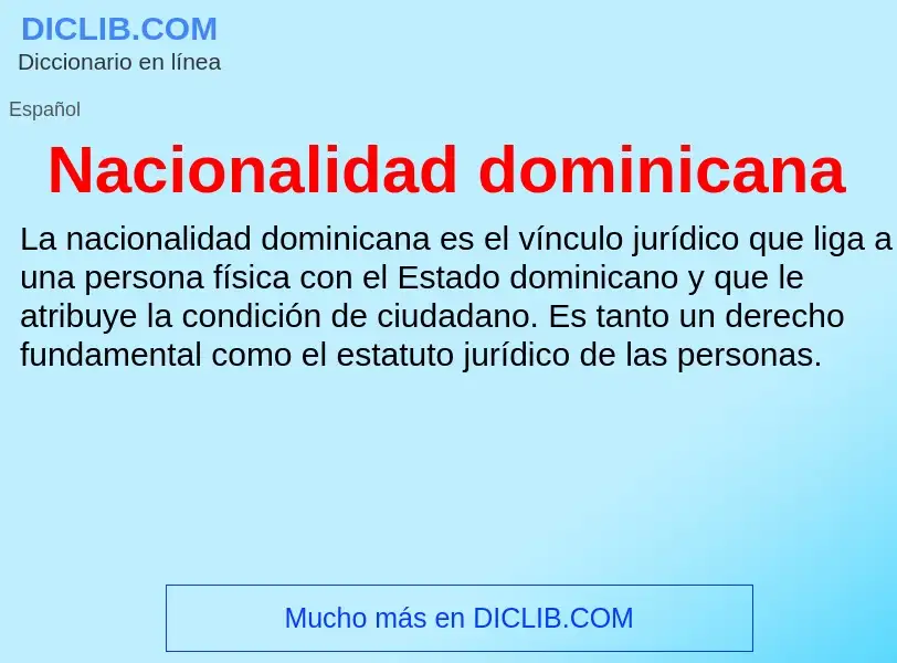 ¿Qué es Nacionalidad dominicana? - significado y definición