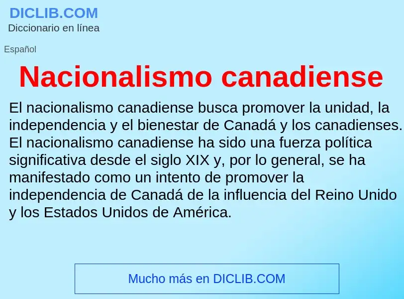 ¿Qué es Nacionalismo canadiense? - significado y definición