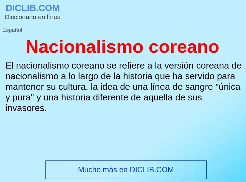 ¿Qué es Nacionalismo coreano? - significado y definición