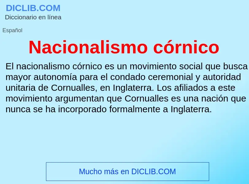 ¿Qué es Nacionalismo córnico? - significado y definición