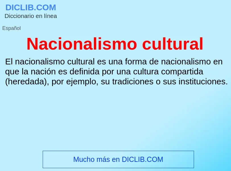 ¿Qué es Nacionalismo cultural? - significado y definición