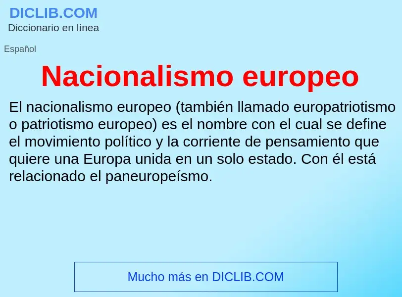 ¿Qué es Nacionalismo europeo? - significado y definición