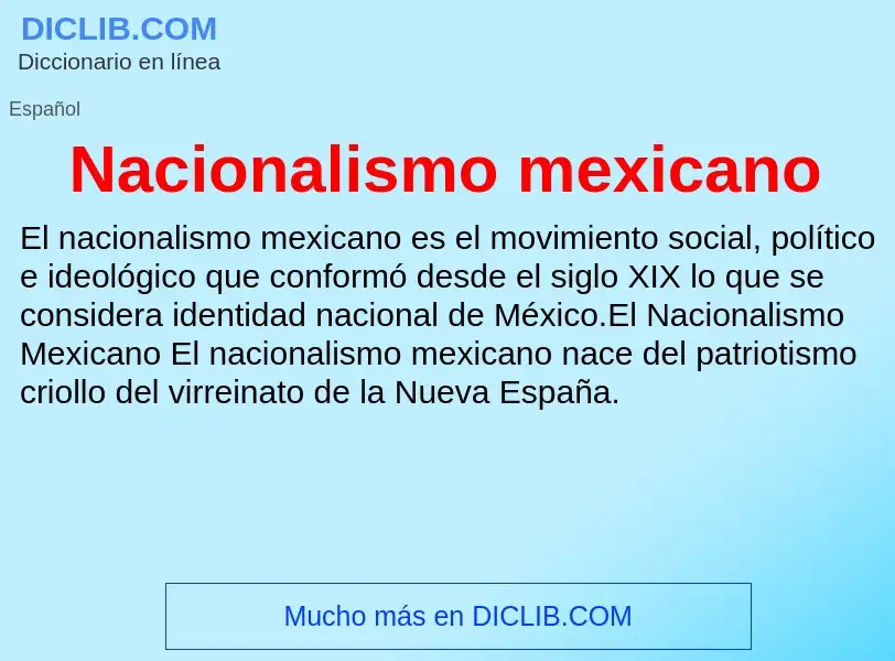 ¿Qué es Nacionalismo mexicano? - significado y definición