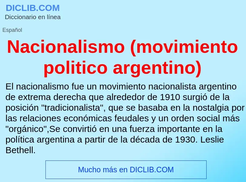 ¿Qué es Nacionalismo (movimiento politico argentino)? - significado y definición