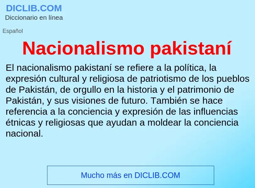 ¿Qué es Nacionalismo pakistaní? - significado y definición