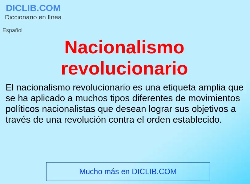 ¿Qué es Nacionalismo revolucionario? - significado y definición