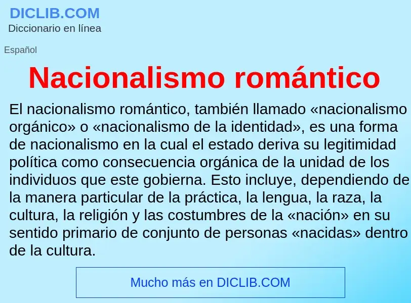 ¿Qué es Nacionalismo romántico? - significado y definición