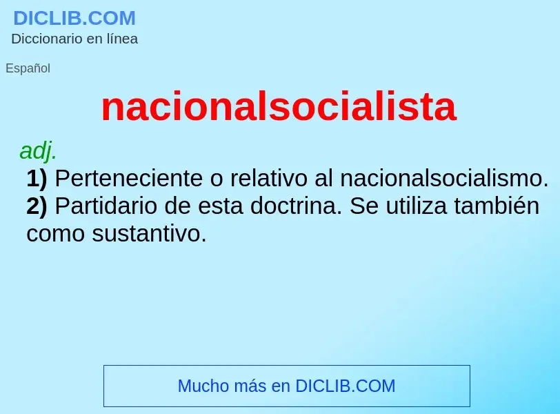 ¿Qué es nacionalsocialista? - significado y definición