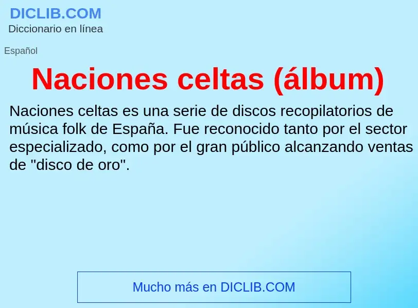 Che cos'è Naciones celtas (álbum) - definizione