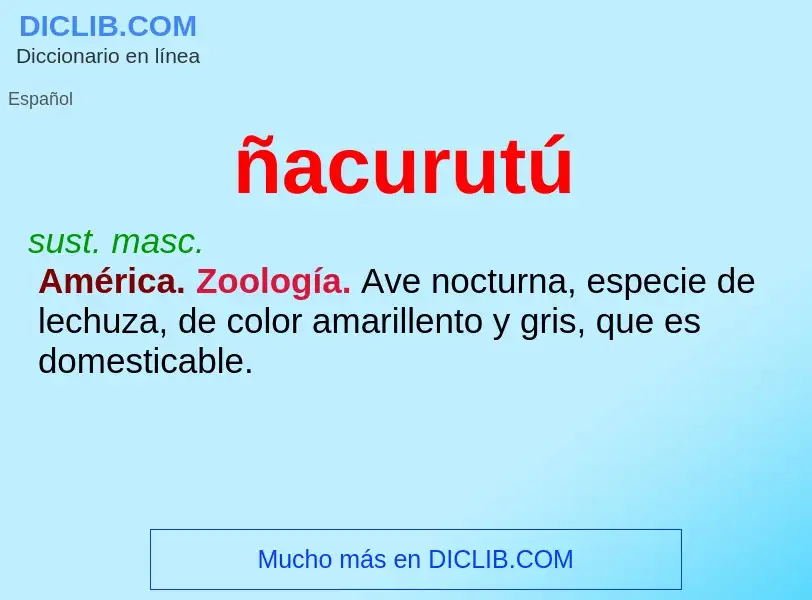 Wat is ñacurutú - definition