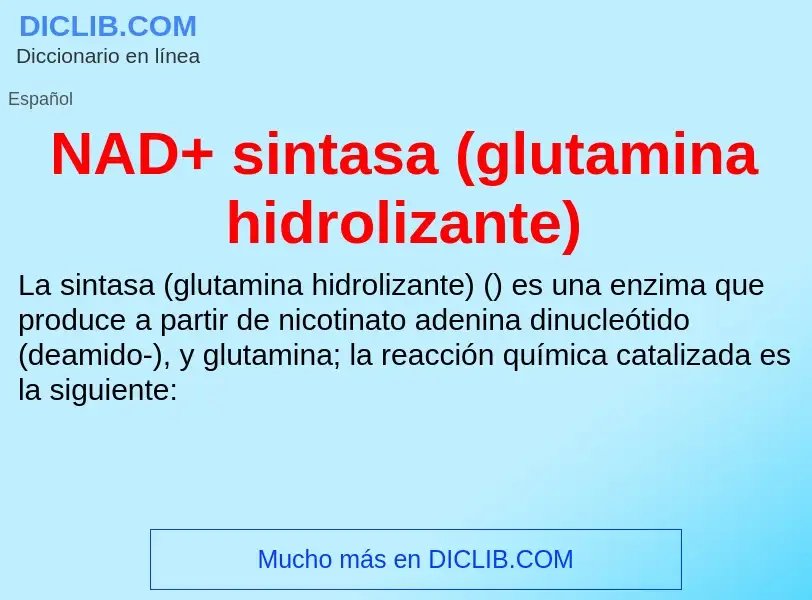 Что такое NAD+ sintasa (glutamina hidrolizante) - определение