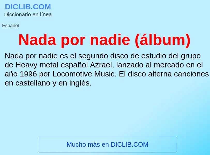 ¿Qué es Nada por nadie (álbum)? - significado y definición