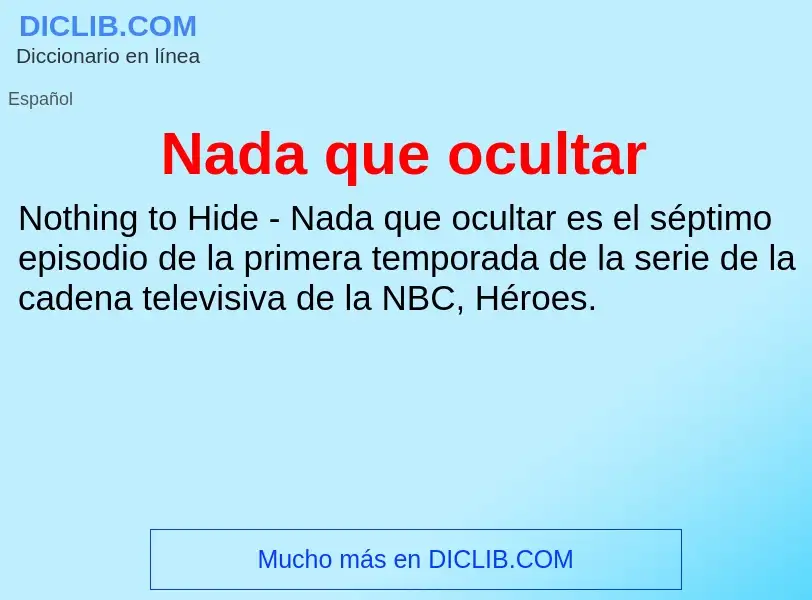 ¿Qué es Nada que ocultar? - significado y definición