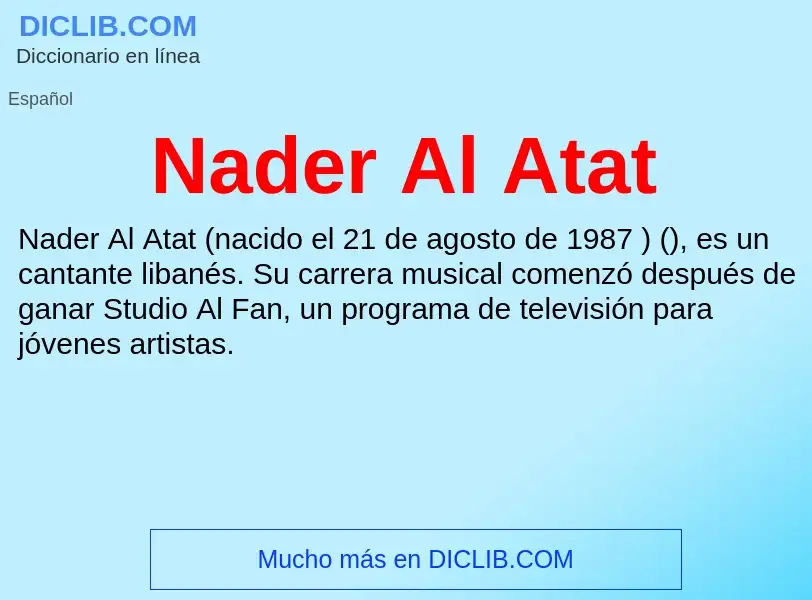 ¿Qué es Nader Al Atat? - significado y definición