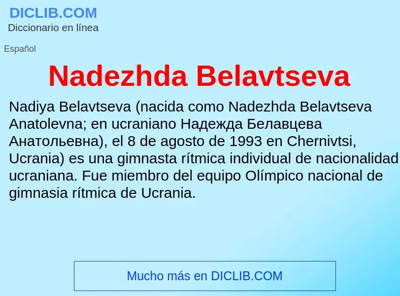 ¿Qué es Nadezhda Belavtseva? - significado y definición