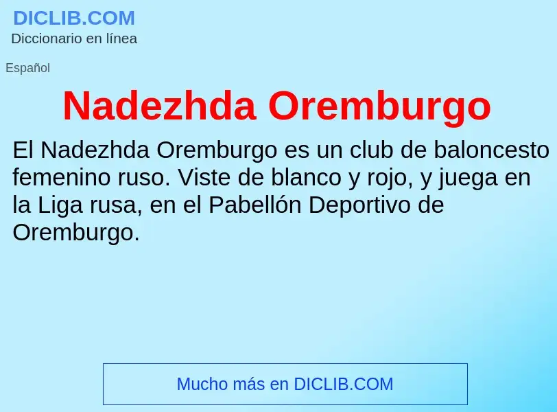 ¿Qué es Nadezhda Oremburgo? - significado y definición