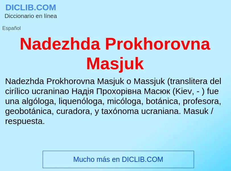 ¿Qué es Nadezhda Prokhorovna Masjuk? - significado y definición