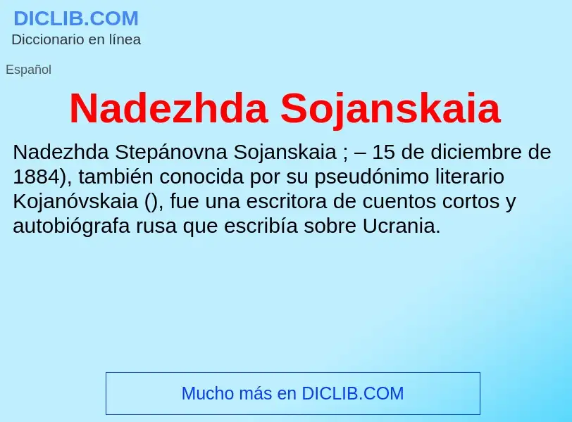 ¿Qué es Nadezhda Sojanskaia? - significado y definición