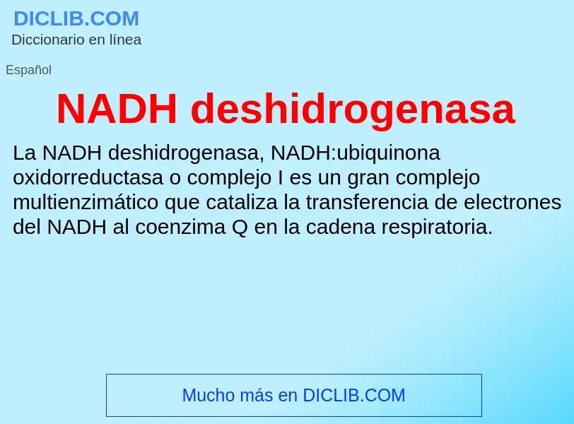 ¿Qué es NADH deshidrogenasa? - significado y definición