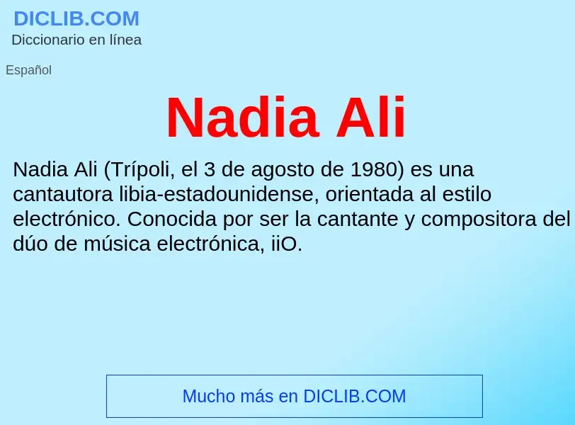 ¿Qué es Nadia Ali? - significado y definición