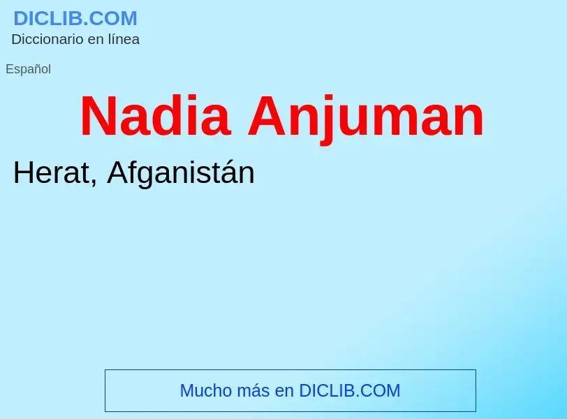 ¿Qué es Nadia Anjuman? - significado y definición