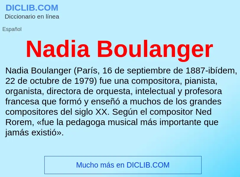 ¿Qué es Nadia Boulanger? - significado y definición