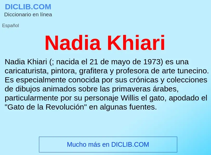 ¿Qué es Nadia Khiari? - significado y definición