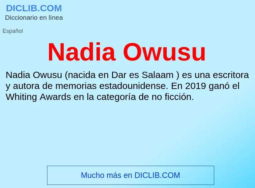 ¿Qué es Nadia Owusu? - significado y definición