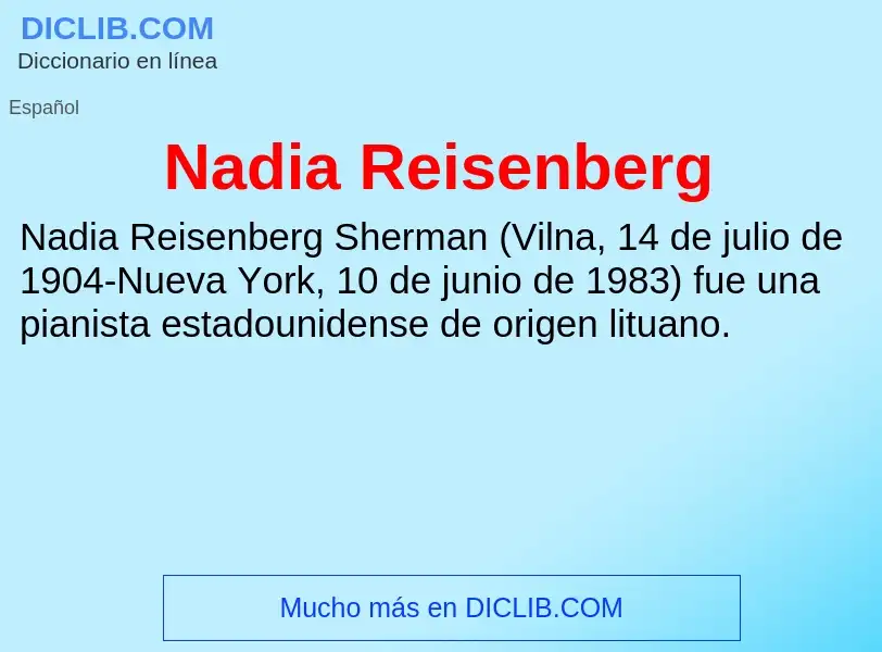 ¿Qué es Nadia Reisenberg? - significado y definición