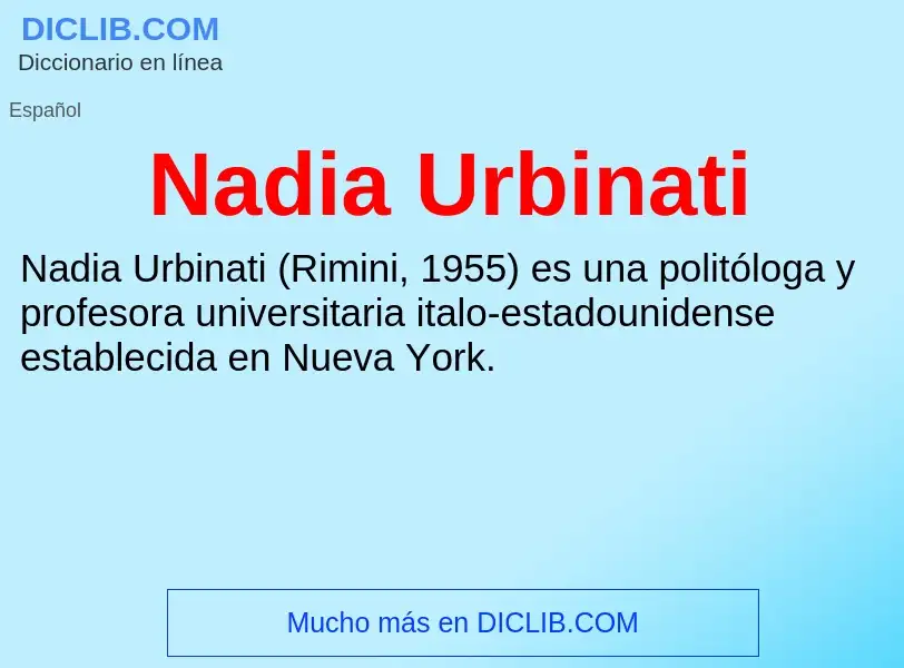 ¿Qué es Nadia Urbinati? - significado y definición