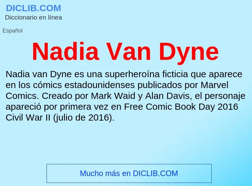 ¿Qué es Nadia Van Dyne? - significado y definición