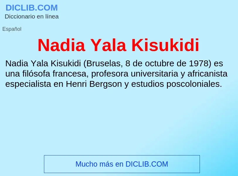 ¿Qué es Nadia Yala Kisukidi? - significado y definición