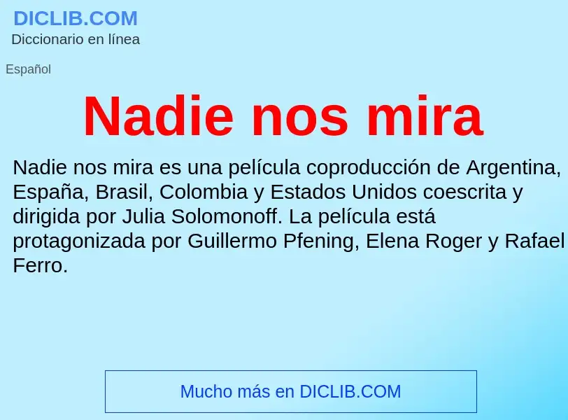 ¿Qué es Nadie nos mira? - significado y definición