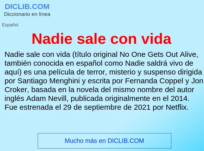 ¿Qué es Nadie sale con vida? - significado y definición