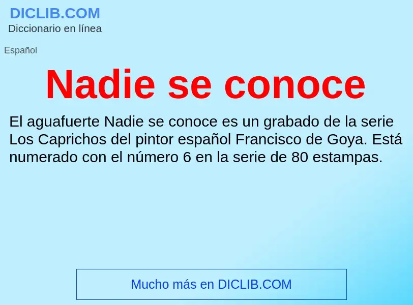 ¿Qué es Nadie se conoce? - significado y definición