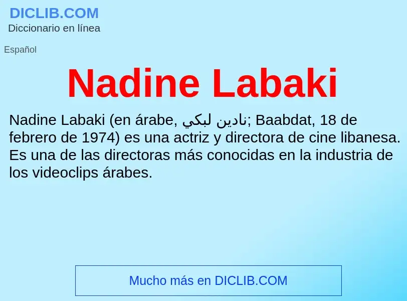 ¿Qué es Nadine Labaki? - significado y definición