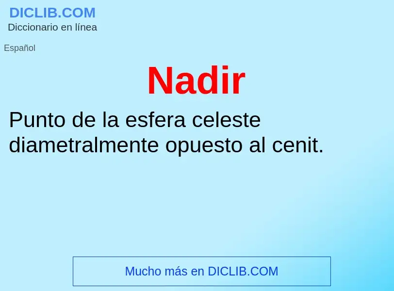 ¿Qué es Nadir? - significado y definición