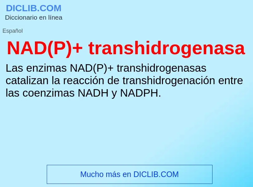 ¿Qué es NAD(P)+ transhidrogenasa? - significado y definición