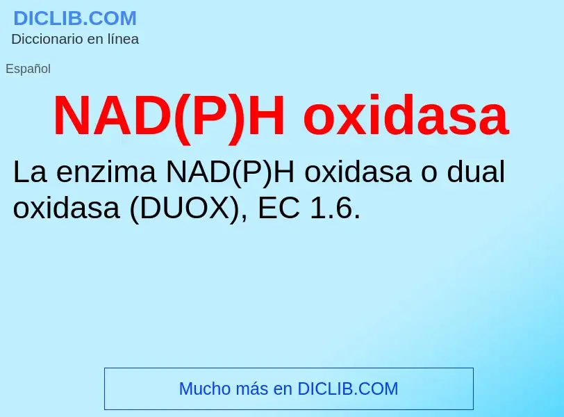 ¿Qué es NAD(P)H oxidasa? - significado y definición