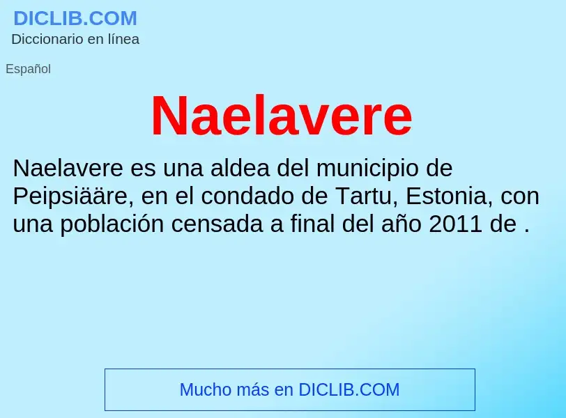 ¿Qué es Naelavere? - significado y definición