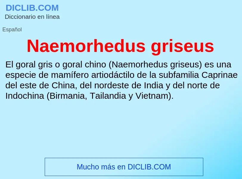 ¿Qué es Naemorhedus griseus? - significado y definición