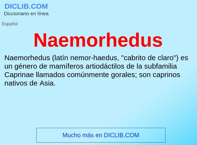 ¿Qué es Naemorhedus? - significado y definición